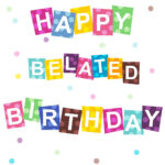 Free Printable Belated Birthday Dots Greeting Card Belated Birthday