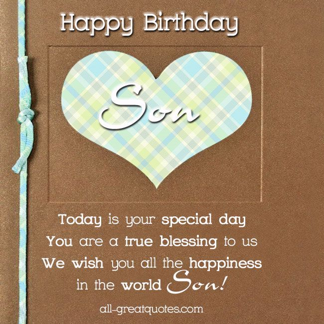 Happy Birthday To You Birthday Cards For Son Birthday Wishes For Son 