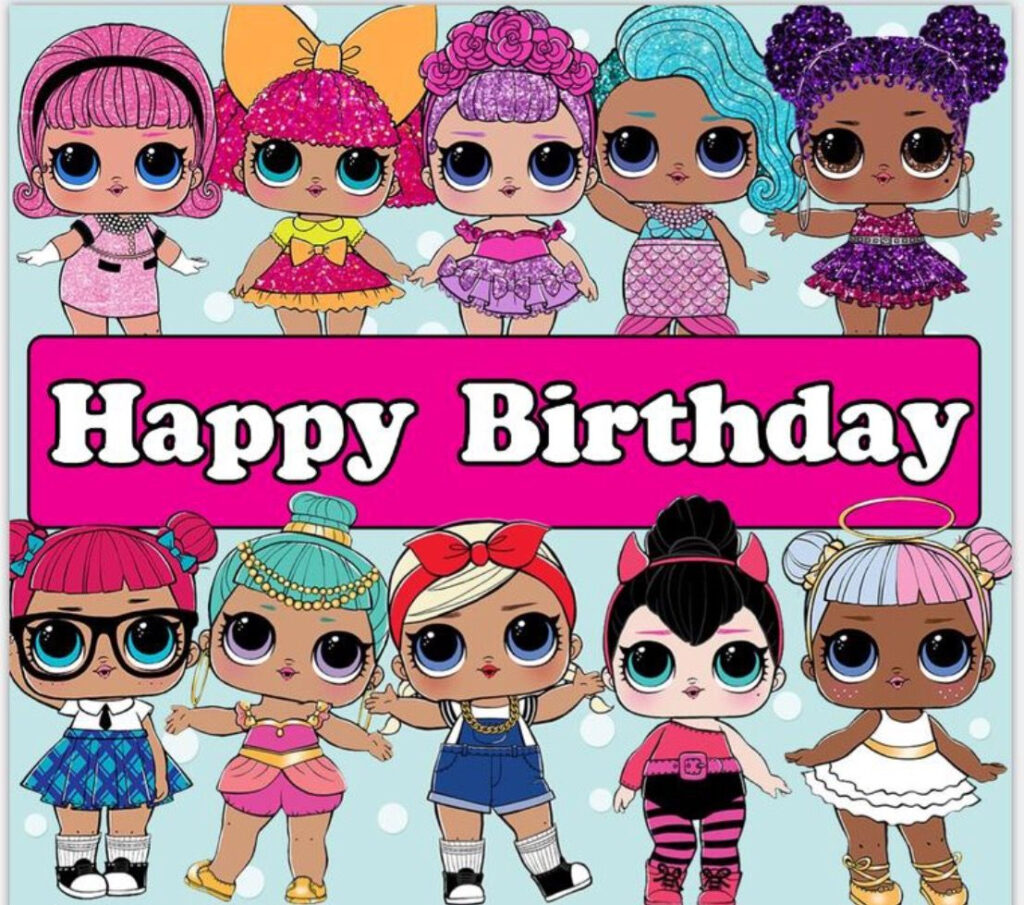 LOL Surprise Dolls Happy Birthday Happy Birthday Printable Lol Happy 