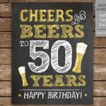 Cheers And Beers To 50 Years Printable Sign 50th Birthday Etsy 50th