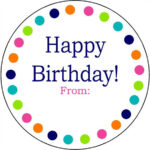 Everyday Happy Birthday Round Gift Labels By PaisleyChickInks