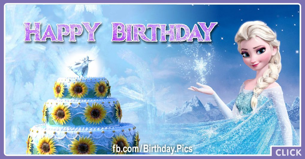 Frozen Elsa Celebrates Your Birthday Happy Birthday Pictures Happy 