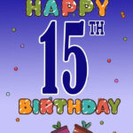 Happy 15th Birthday Images Free Happy Bday Pictures And Photos