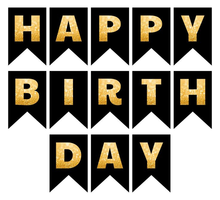 Happy Birthday Printable Letters Black And Gold In 2021 Happy 