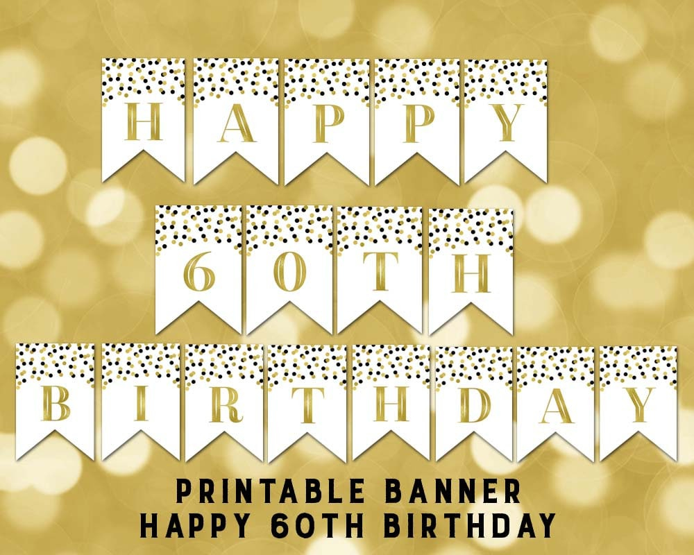Printable Happy 60th Birthday Banner Black Gold Confetti Etsy