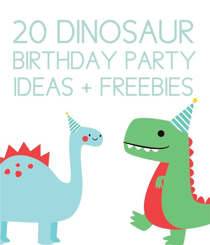 Everything You Need For A Dinosaur Birthday Party Free Printable 