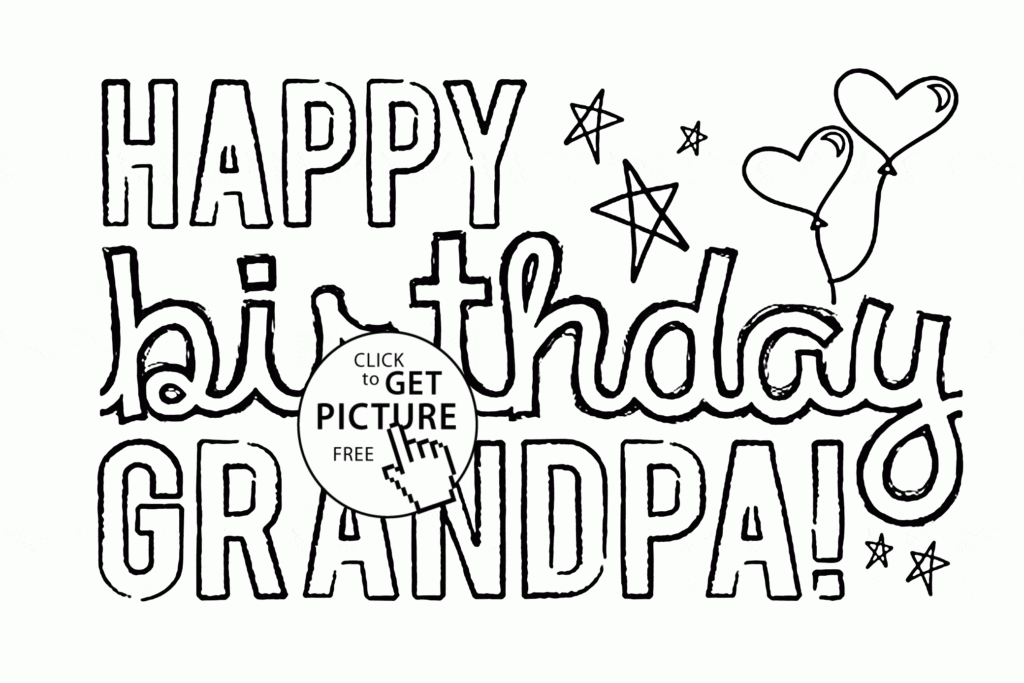 Happy Birthday Grandpa Coloring Page For Kids Holiday Coloring Pages 