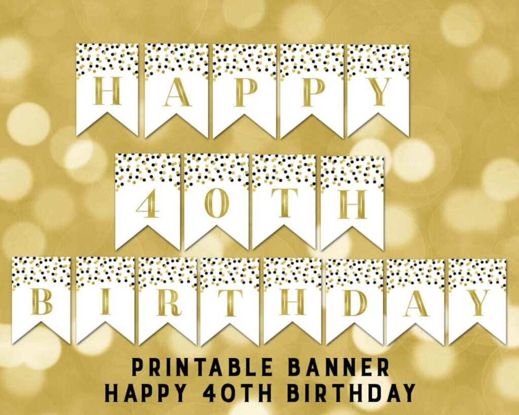 Printable Happy 40th Birthday Banner Black Gold Confetti Etsy